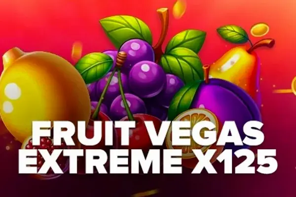 Fruit Vegas Extreme x125